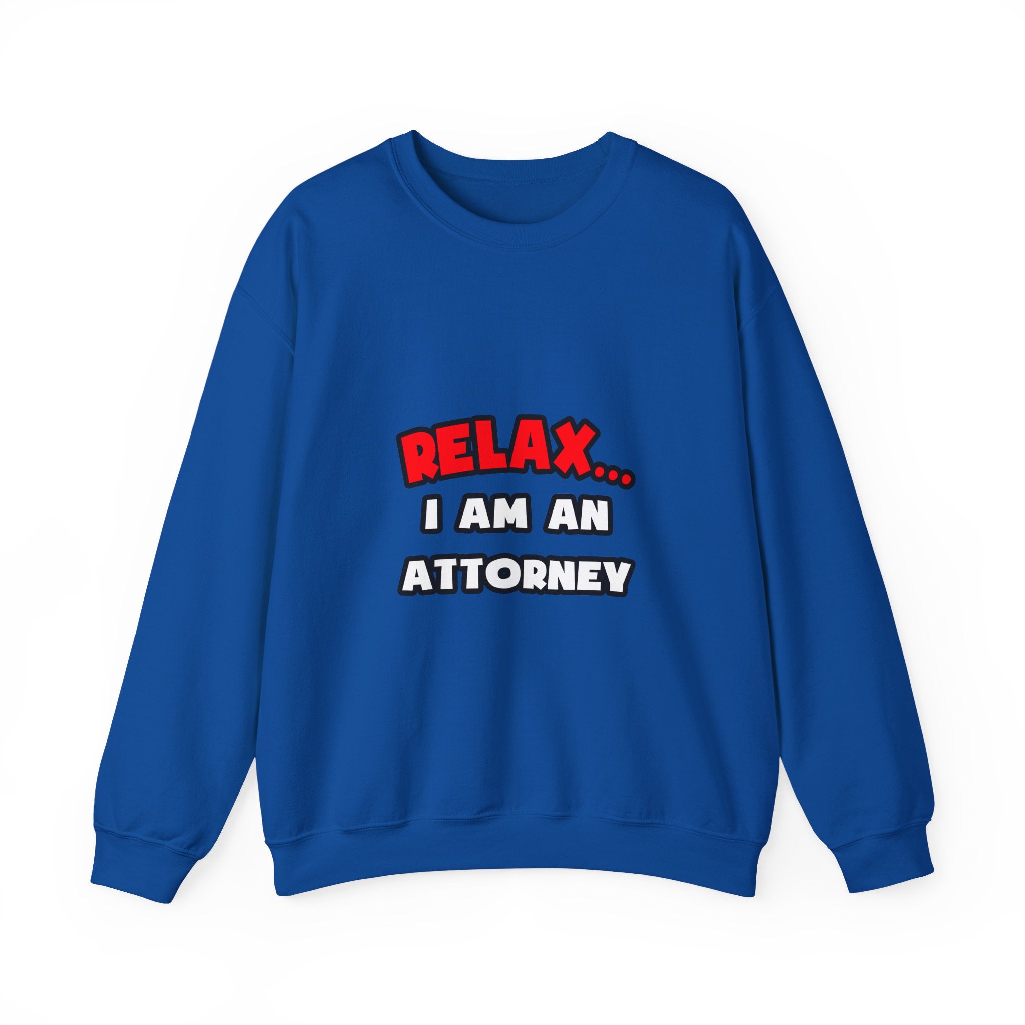 Relax ... I Am an Attorney - Unisex Heavy Blend™ Crewneck Sweatshirt