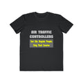 Air Traffic Controllers...Smarter - Men's Lightweight Fashion Tee