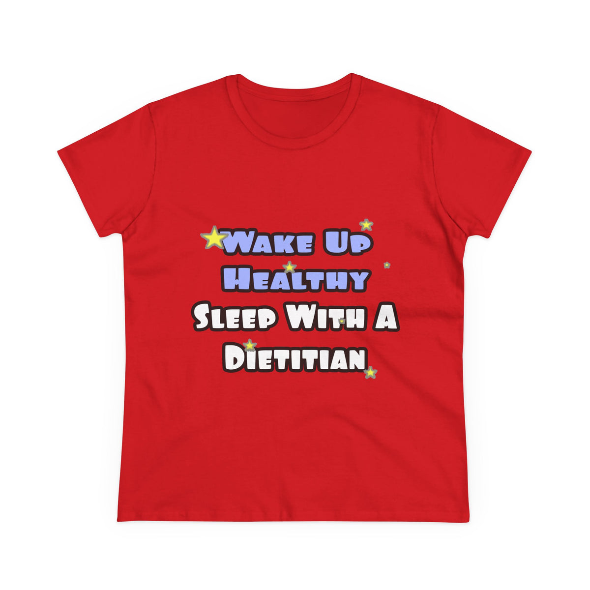 Wake Up Healthy...Sleep With a Dietitian - Women's Midweight Cotton Tee