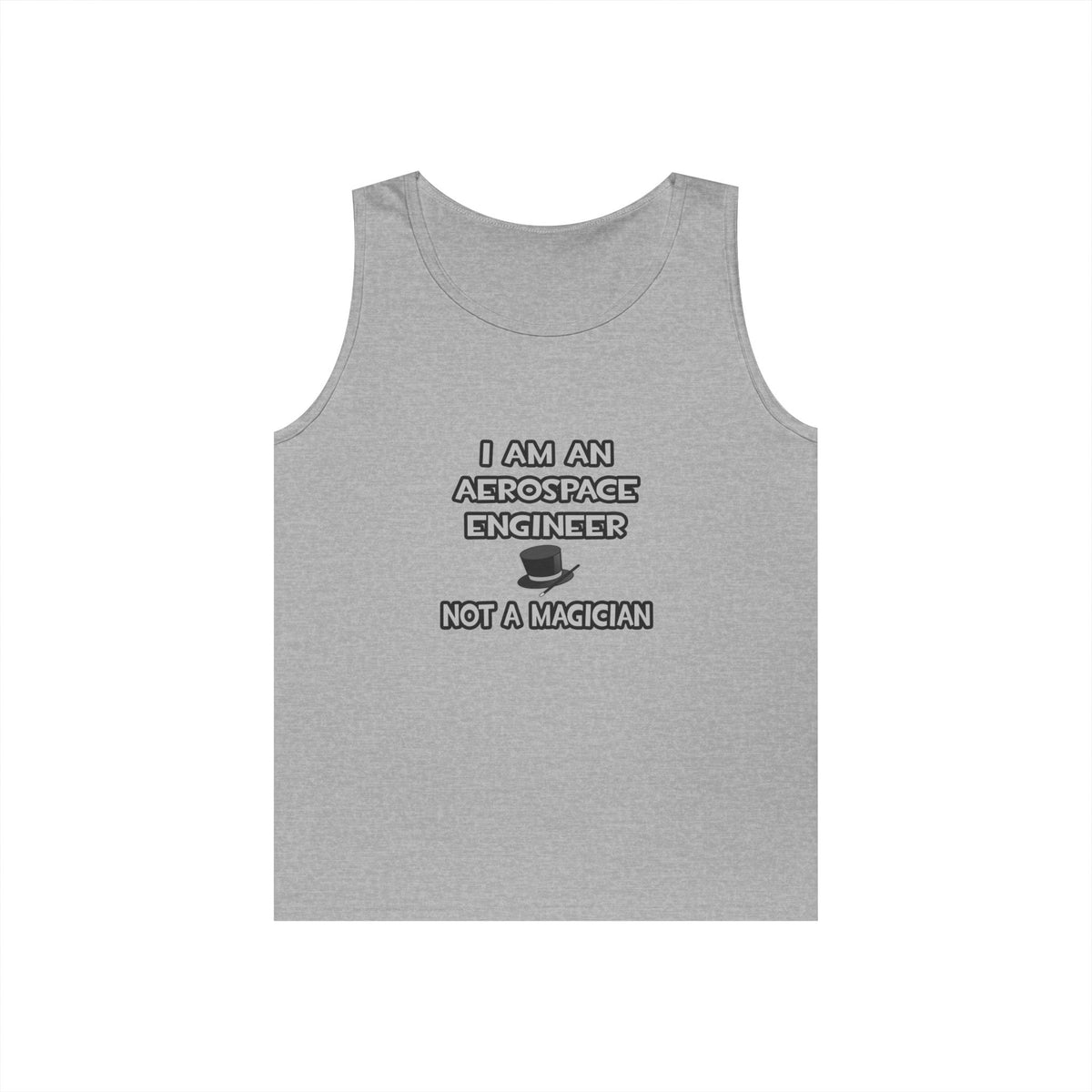 Aerospace Engineer ... Not A Magician - Unisex Heavy Cotton Tank Top