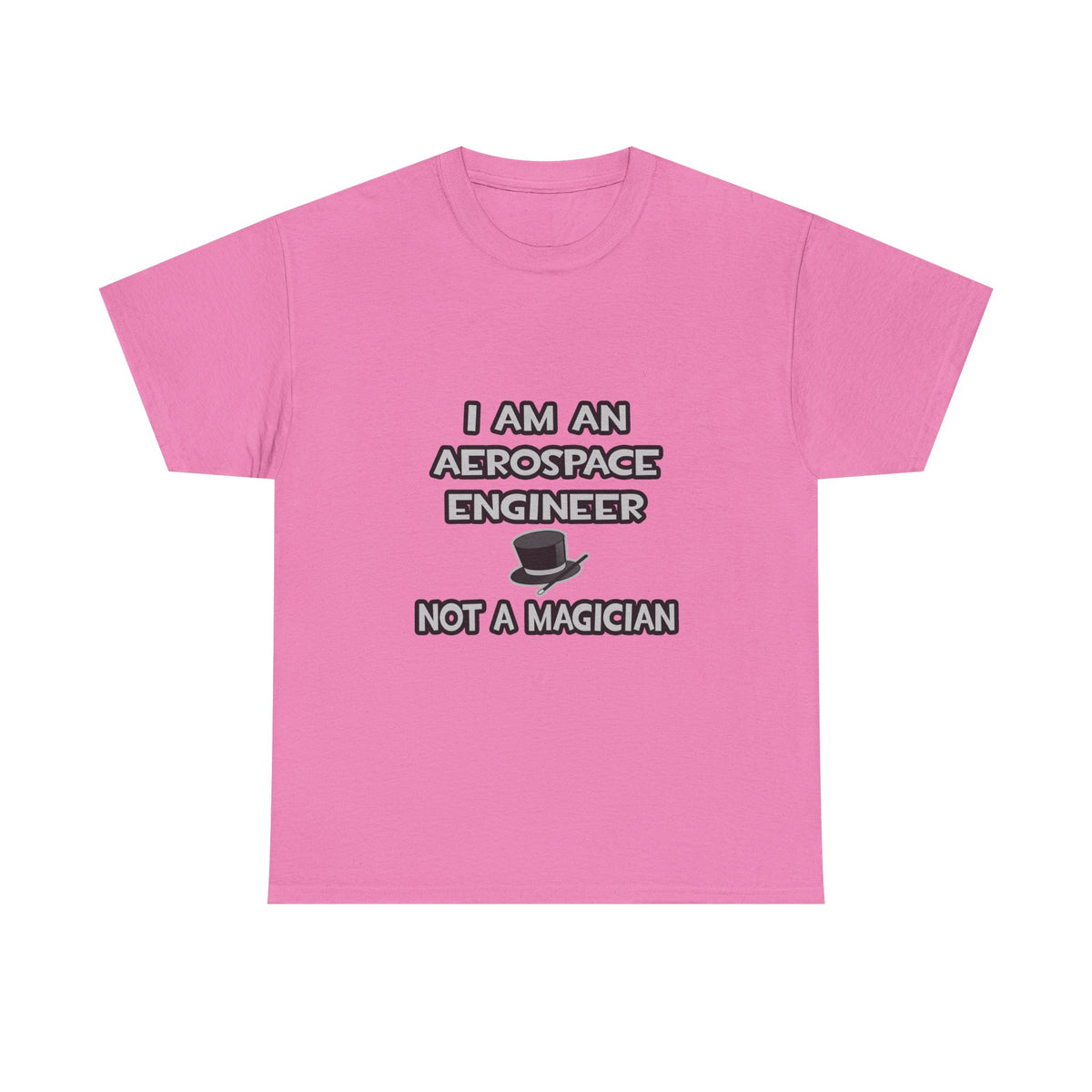 Aerospace Engineer ... Not A Magician - Unisex Heavy Cotton Tee