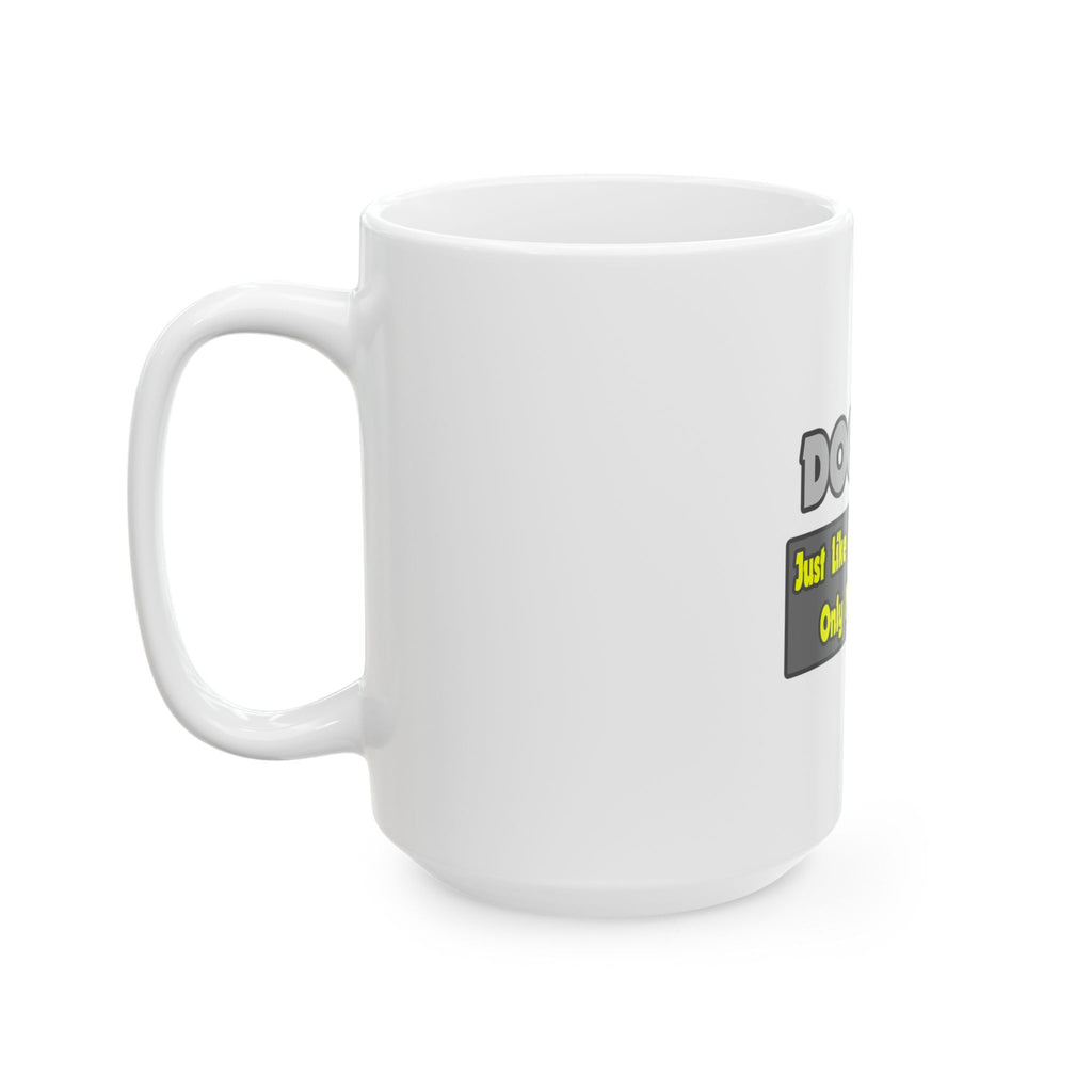 Doctors...Smarter - Ceramic Mug, (11oz, 15oz)