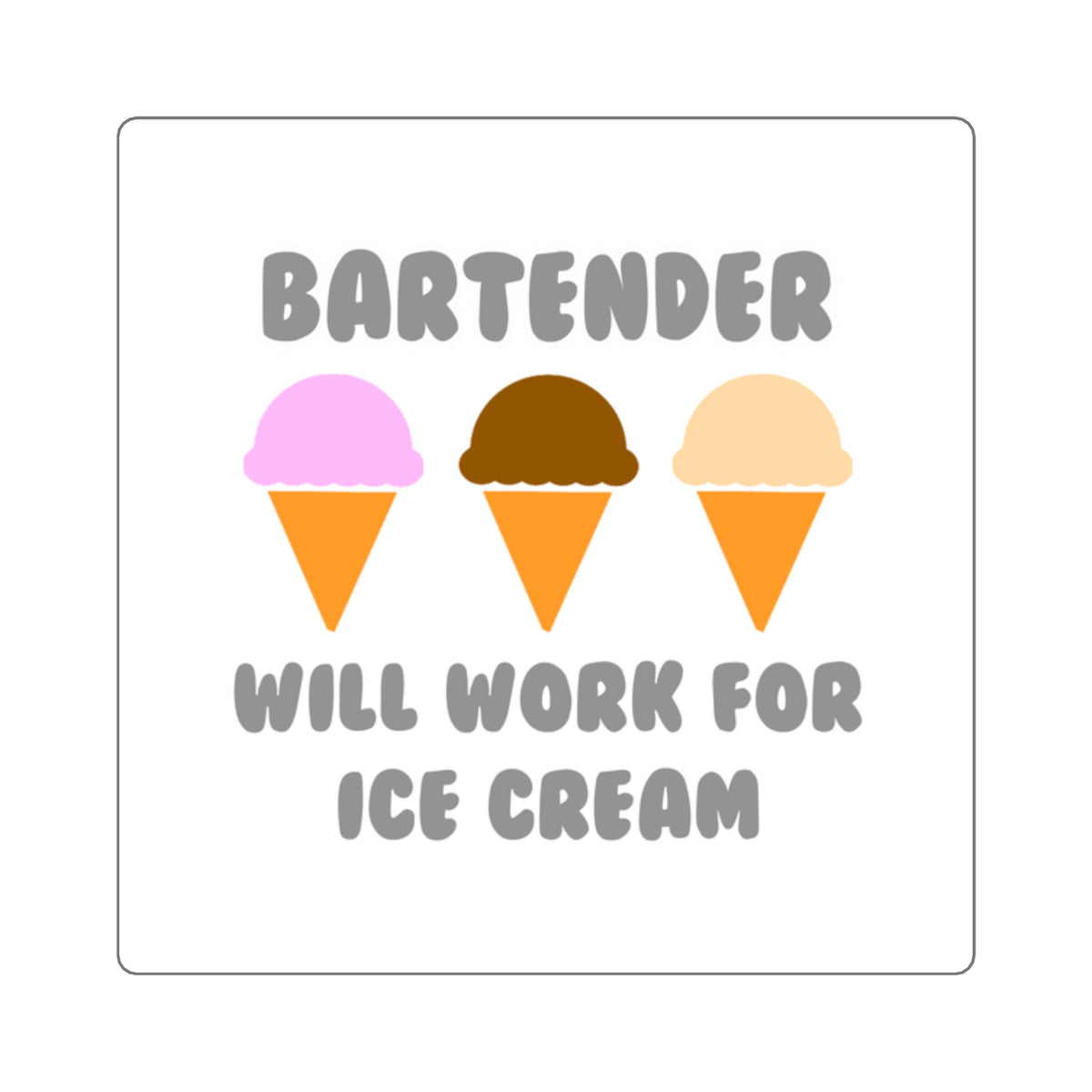 Bartender ... Will Work For Ice Cream - Square Stickers