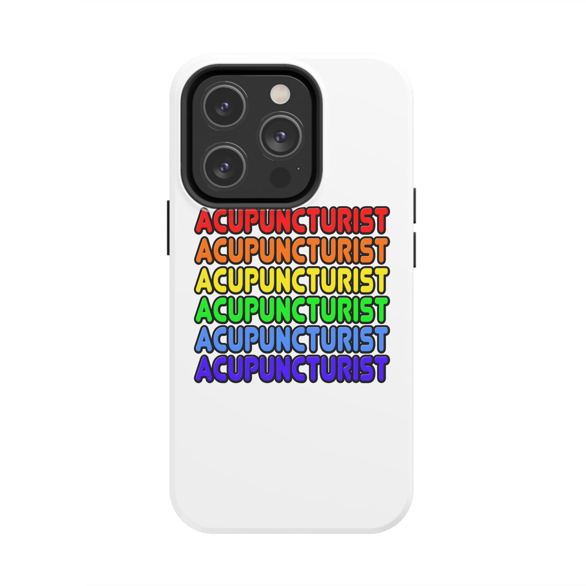 Rainbow Acupuncturist - Tough Phone Cases