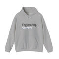 Engineering...I Like This - Unisex Heavy Blend™ Hooded Sweatshirt