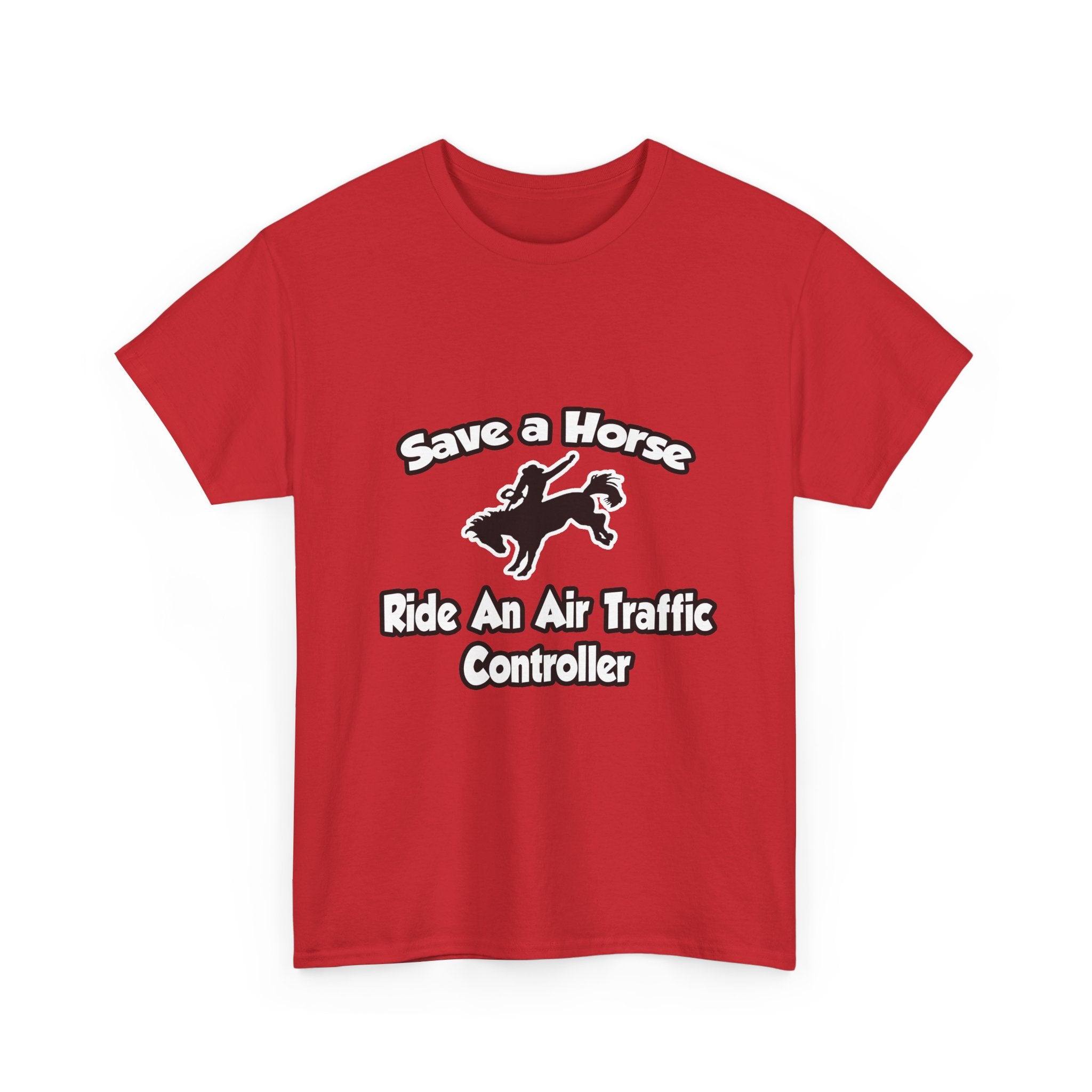 Save a Horse, Ride an Air Traffic Controller - Unisex Heavy Cotton Tee