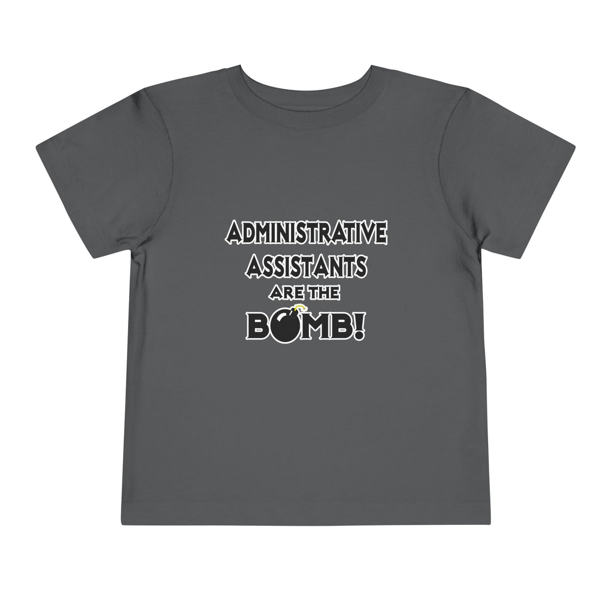 Administrative Assistants Are The Bomb! (2) - Toddler Short Sleeve Tee
