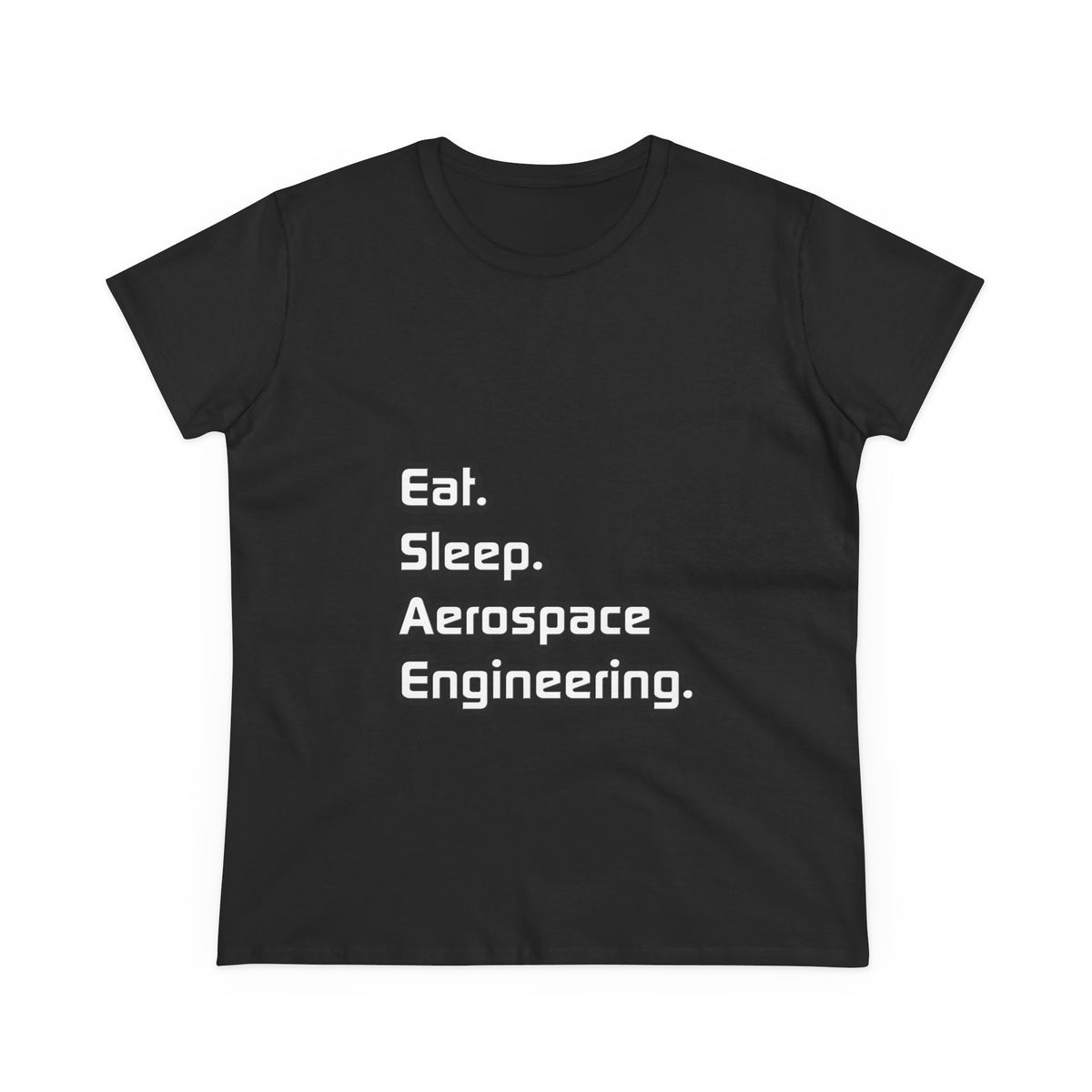 Eat. Sleep. Aerospace Engineering - Women's Midweight Cotton Tee