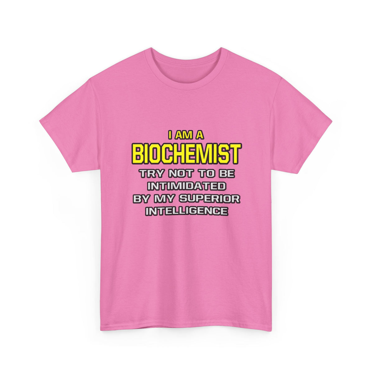 Biochemist...Superior Intelligence - Unisex Heavy Cotton Tee
