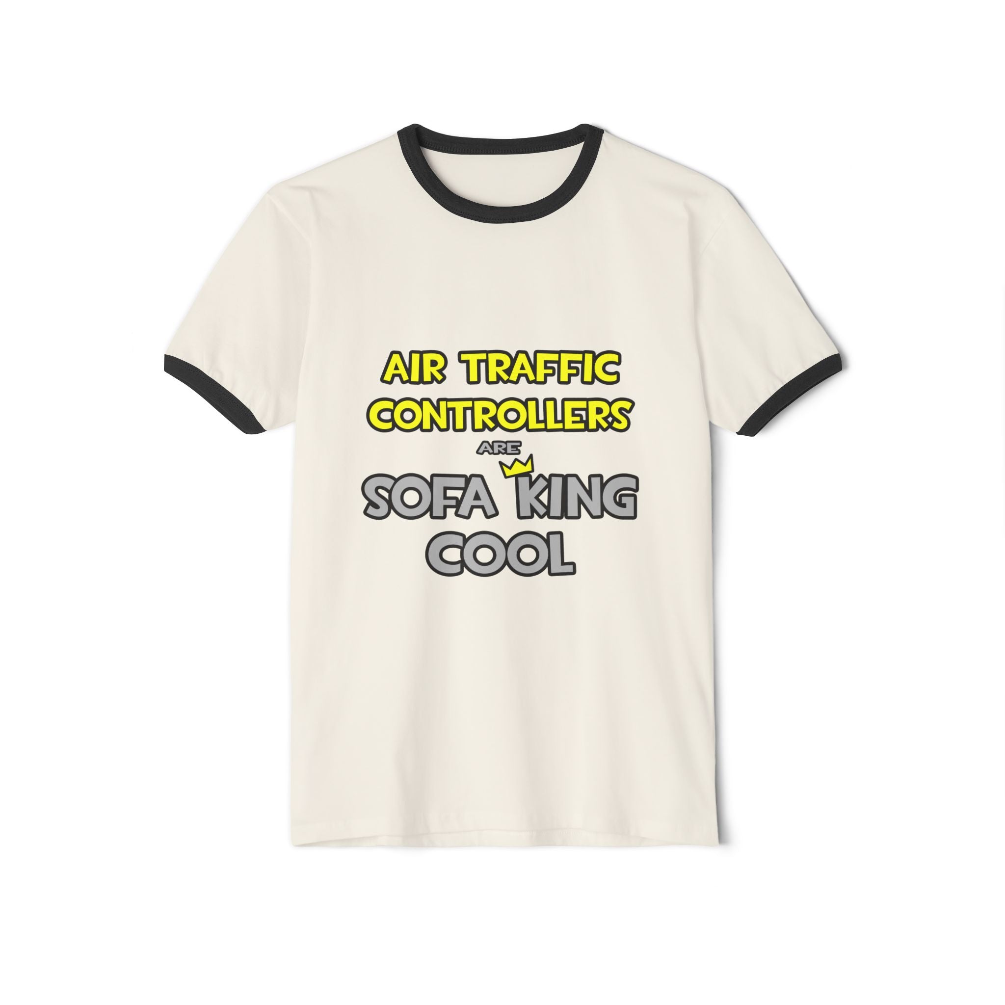 Air Traffic Controllers Are Sofa King Cool - Unisex Cotton Ringer T-Shirt
