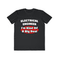 Electrical Engineer...Big Deal - Men's Lightweight Fashion Tee