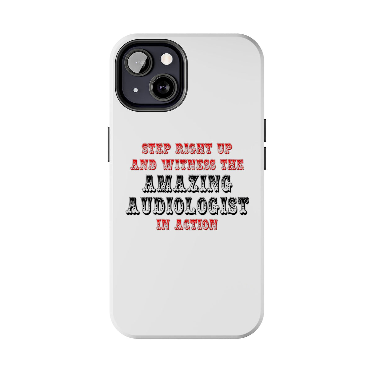 Amazing Audiologist In Action - Tough Phone Cases