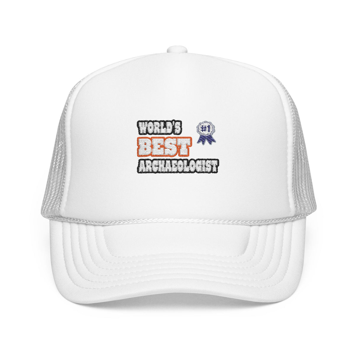 World's Best Archaeologist - Foam Trucker Hat