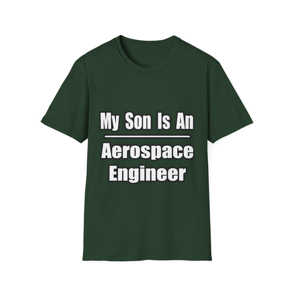 My Son Is An Aerospace Engineer - Unisex Softstyle T-Shirt
