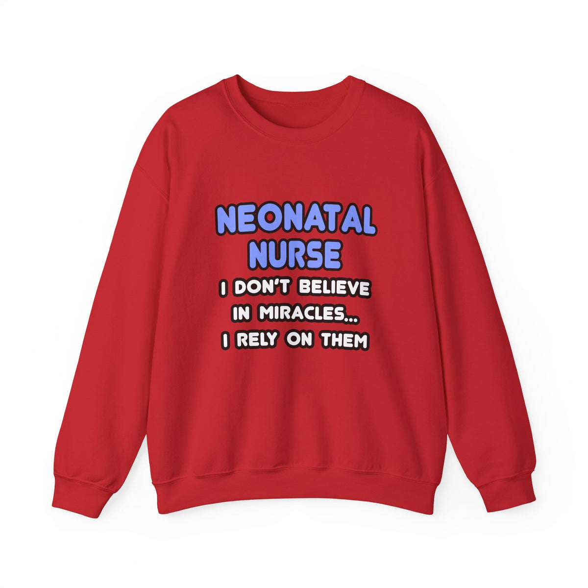 Miracles and Neonatal Nurses - Unisex Heavy Blend™ Crewneck Sweatshirt