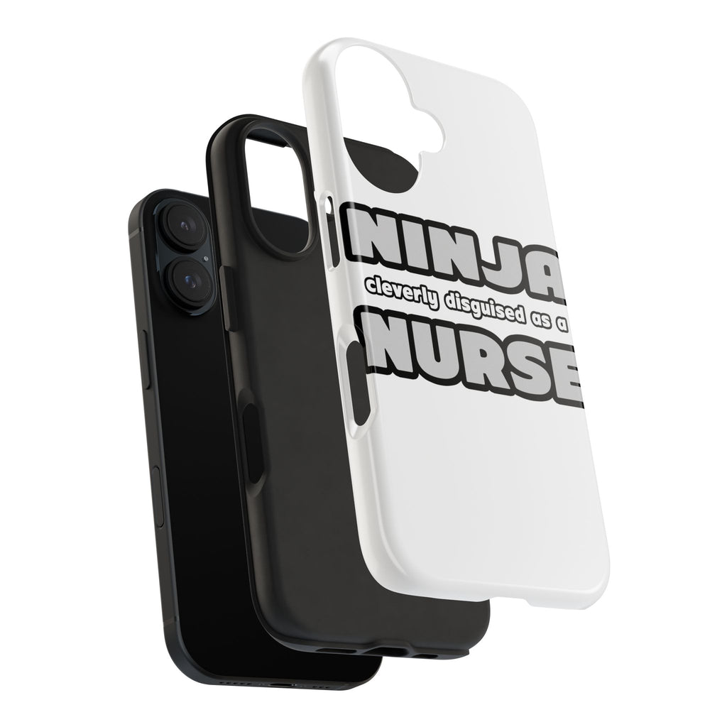 Ninja Cleverly Disguised As A Nurse - Tough Phone Cases