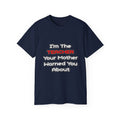 Teacher...Mother Warned You About - Unisex Ultra Cotton Tee