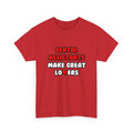 Dental Assistants Make Great Lovers - Unisex Heavy Cotton Tee