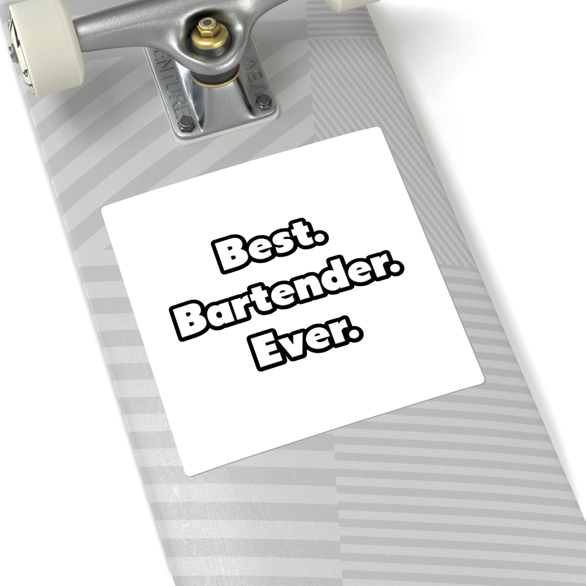 Best. Bartender. Ever - Square Stickers