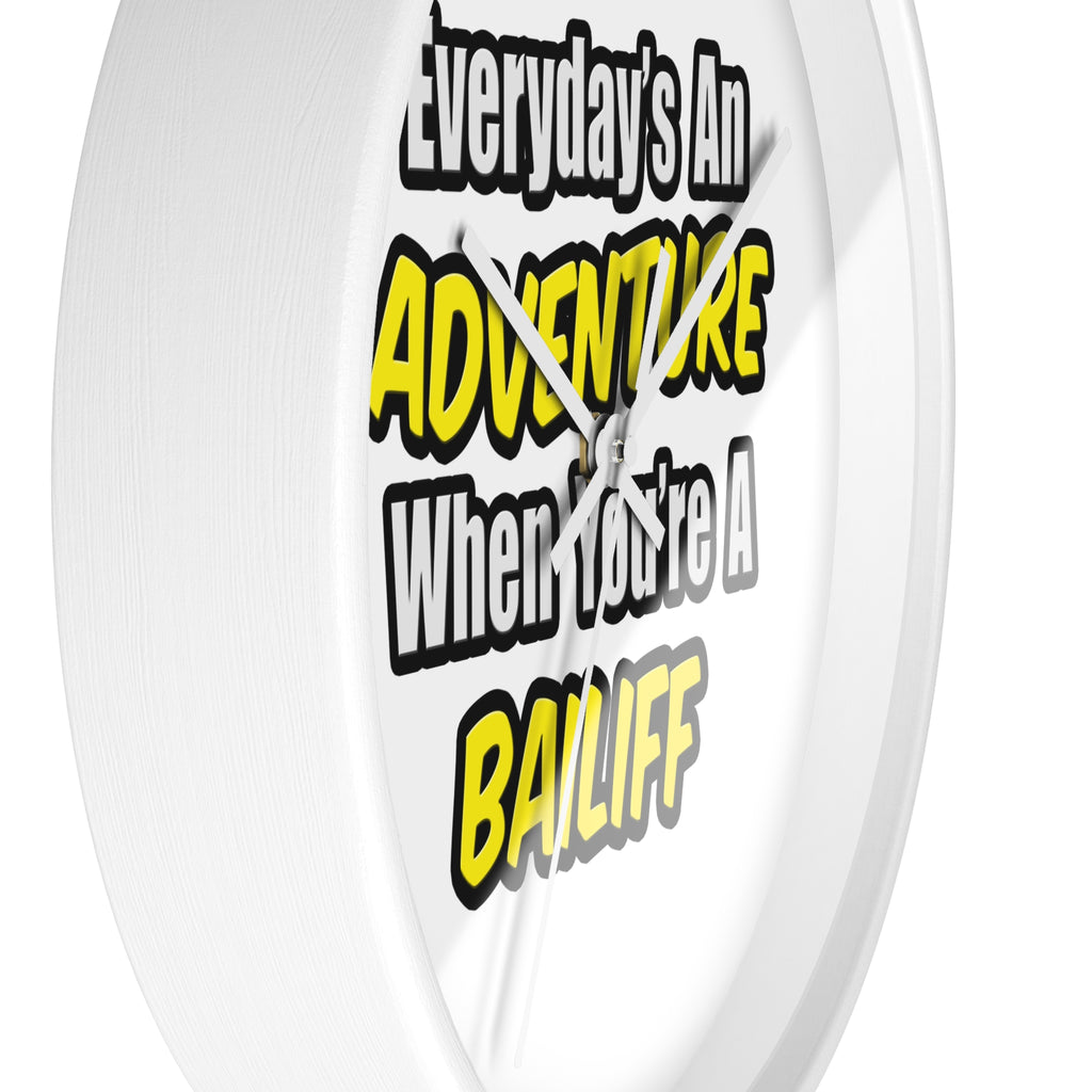 Everyday's An Adventure .. Bailiff - Wall Clock