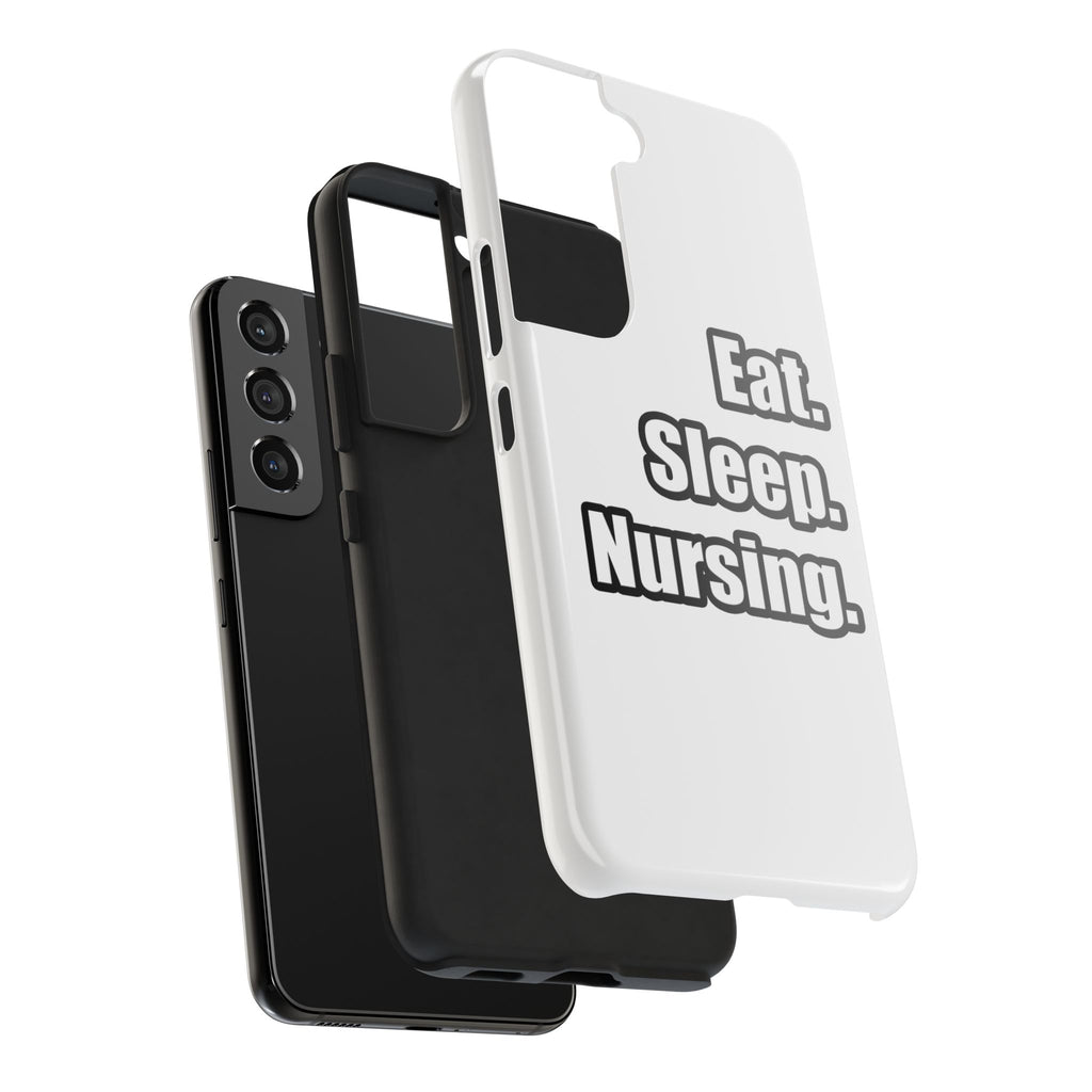 Eat. Sleep. Nursing. - Tough Phone Cases