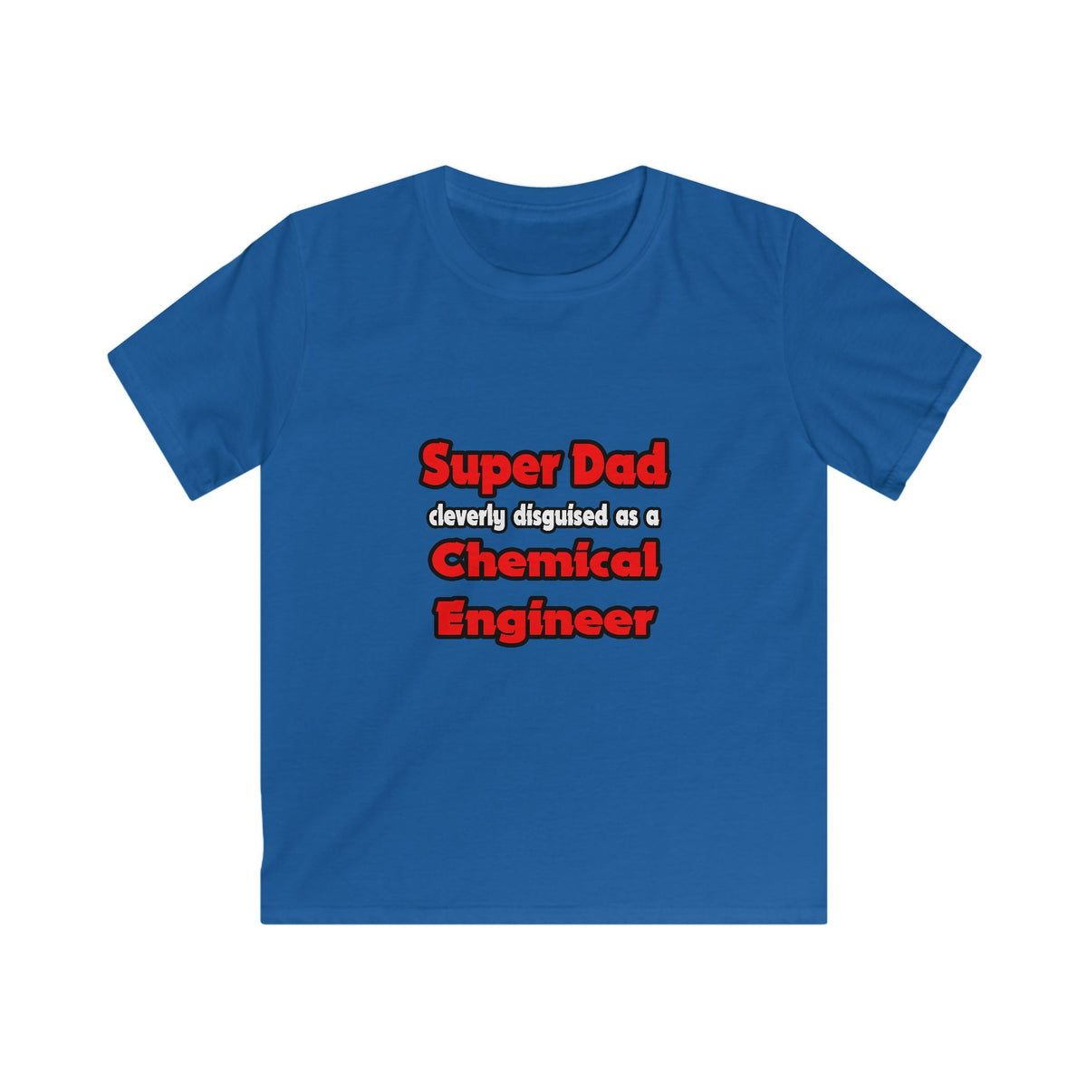 Super Dad ... Chemical Engineer - Kids Softstyle Tee