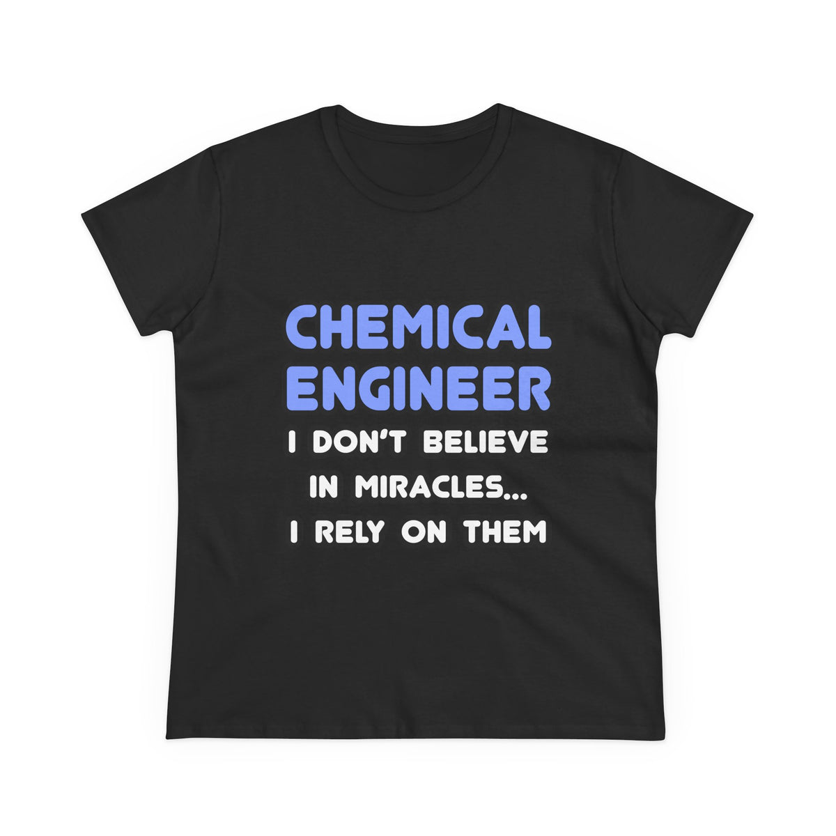 Miracles and Chemical Engineers - Women's Midweight Cotton Tee