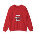 Best. Nurse. Ever - Unisex Heavy Blend™ Crewneck Sweatshirt
