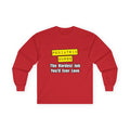Pediatric Nurse...Hardest Job You'll Ever Love - Unisex Ultra Cotton Long Sleeve Tee