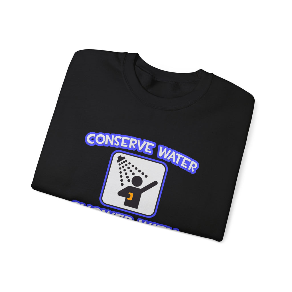 Conserve Water .. Shower With Dental Hygienist - Unisex Heavy Blend™ Crewneck Sweatshirt