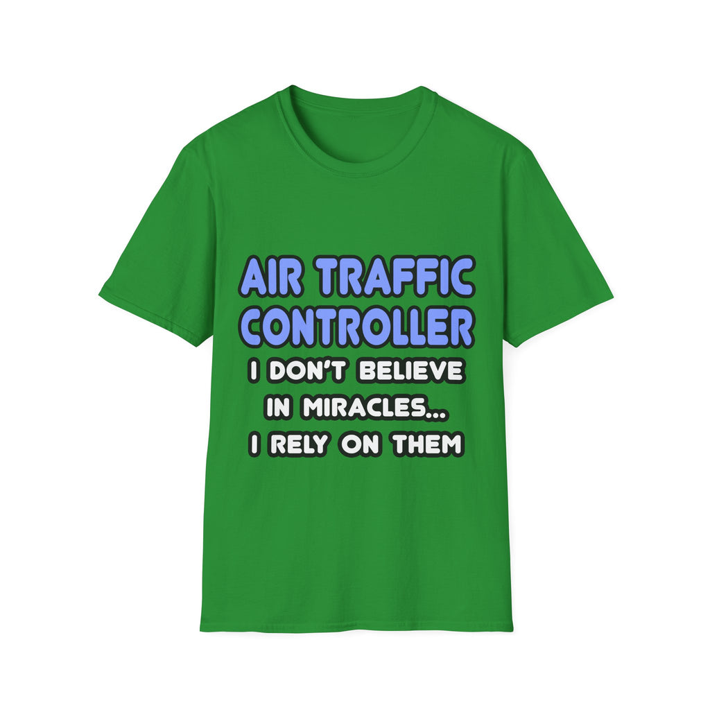 Miracles and Air Traffic Controllers - Unisex Softstyle T-Shirt