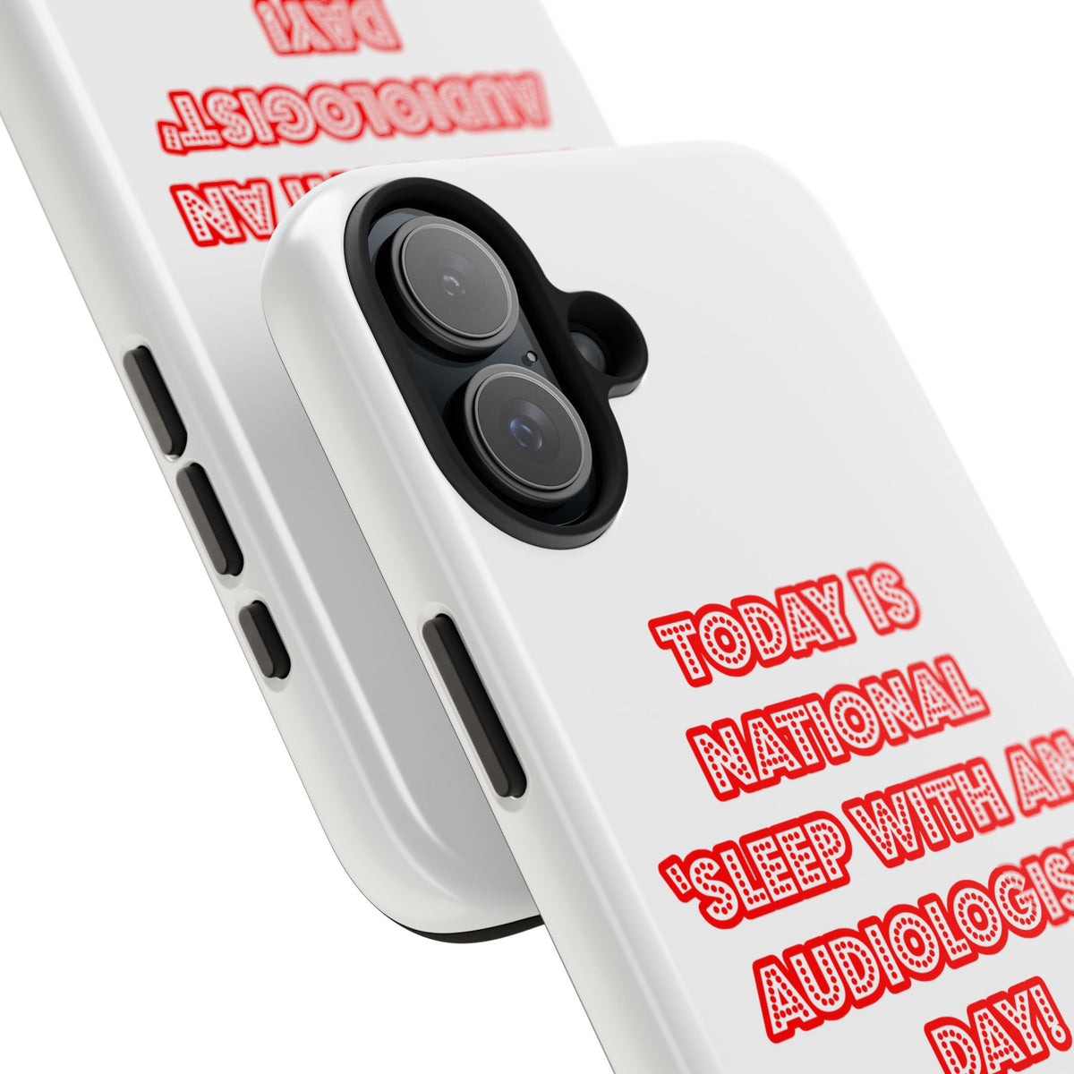 National 'Sleep With an Audiologist' Day - Tough Phone Cases