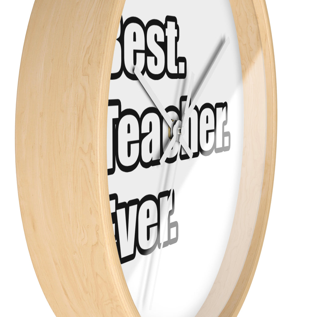 best teacher ever - Wall Clock