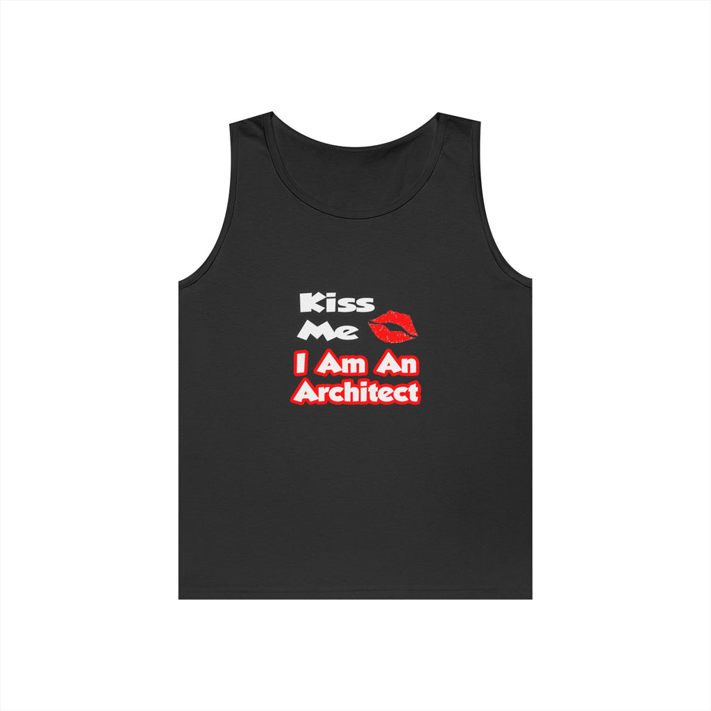 Kiss Me...I Am An Architect - Unisex Heavy Cotton Tank Top