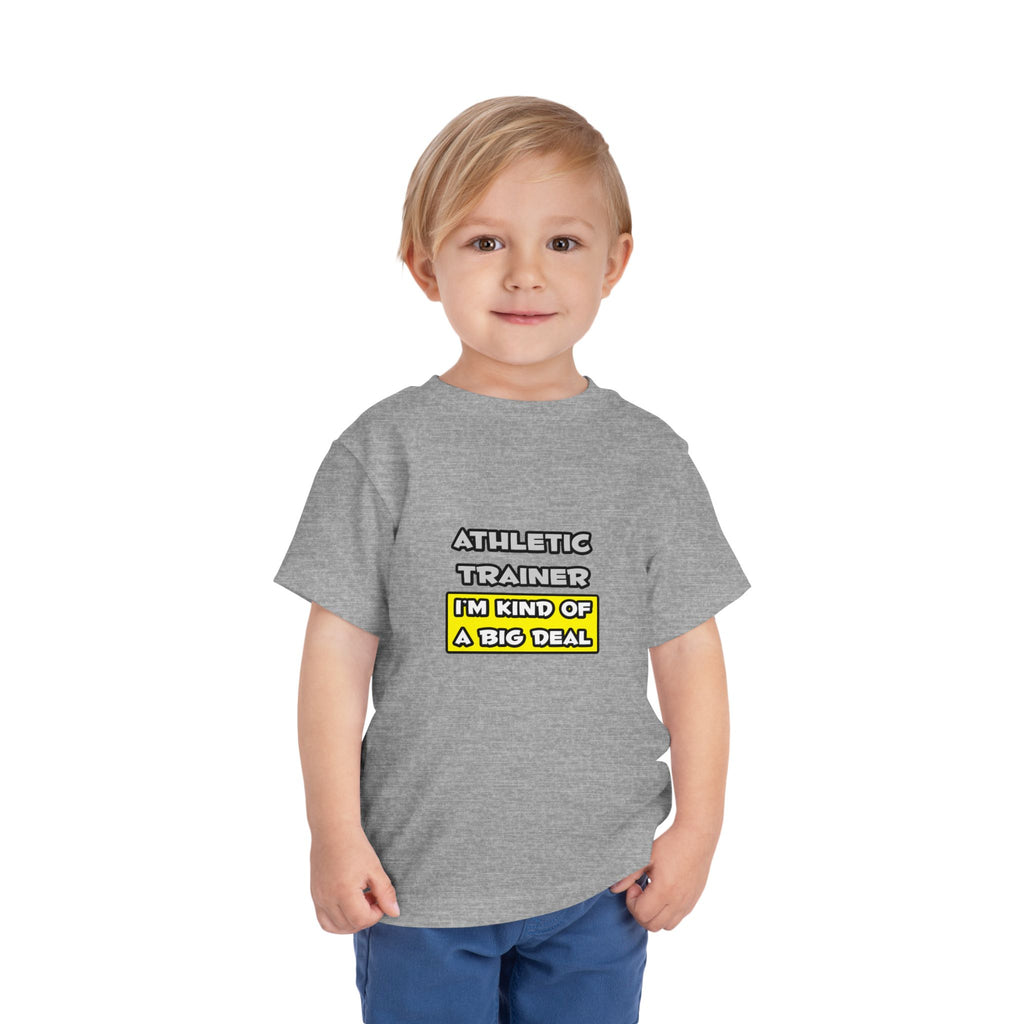 Athletic Trainer .. I'm Kind of a Big Deal - Toddler Short Sleeve Tee