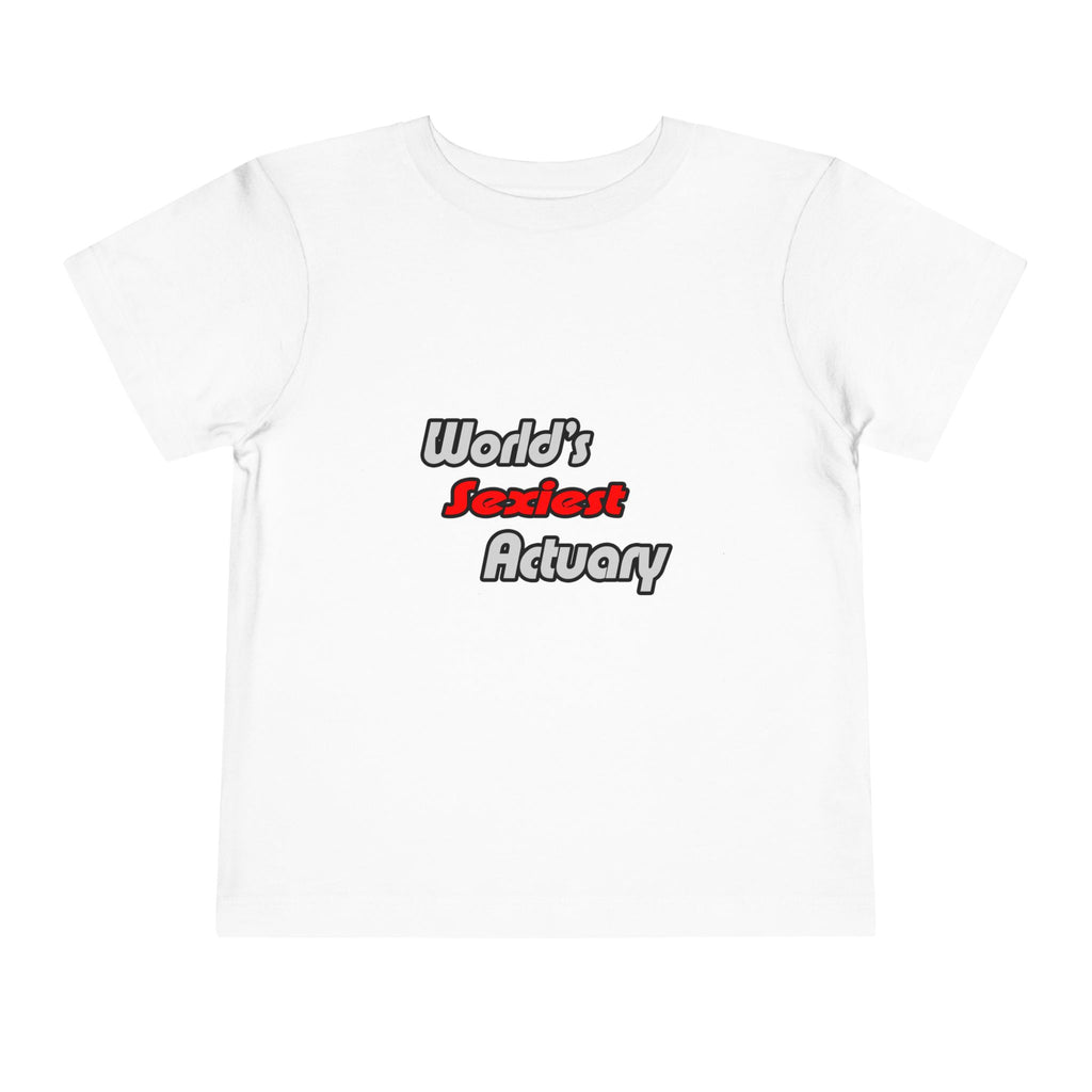 World's Sexiest Actuary - Toddler Short Sleeve Tee