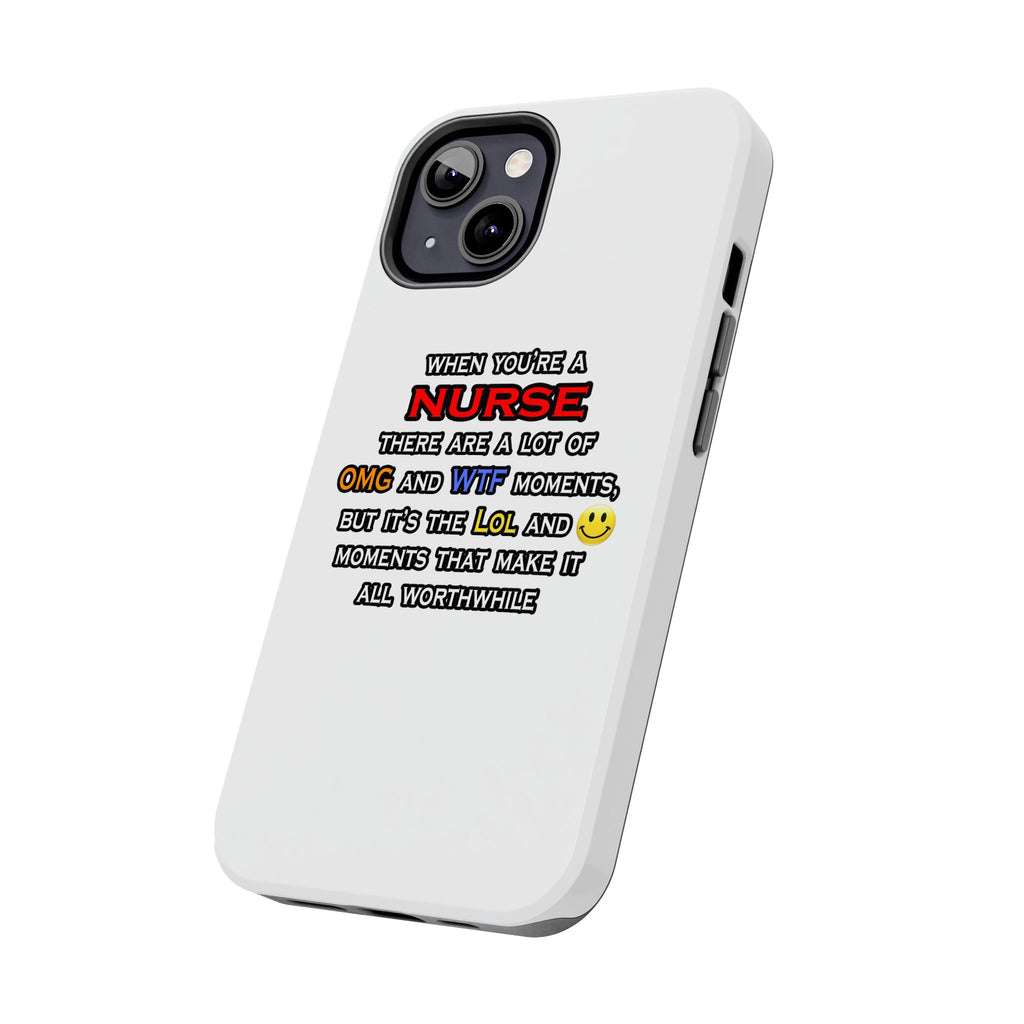 Nurse ... OMG WTF LOL - Tough Phone Cases