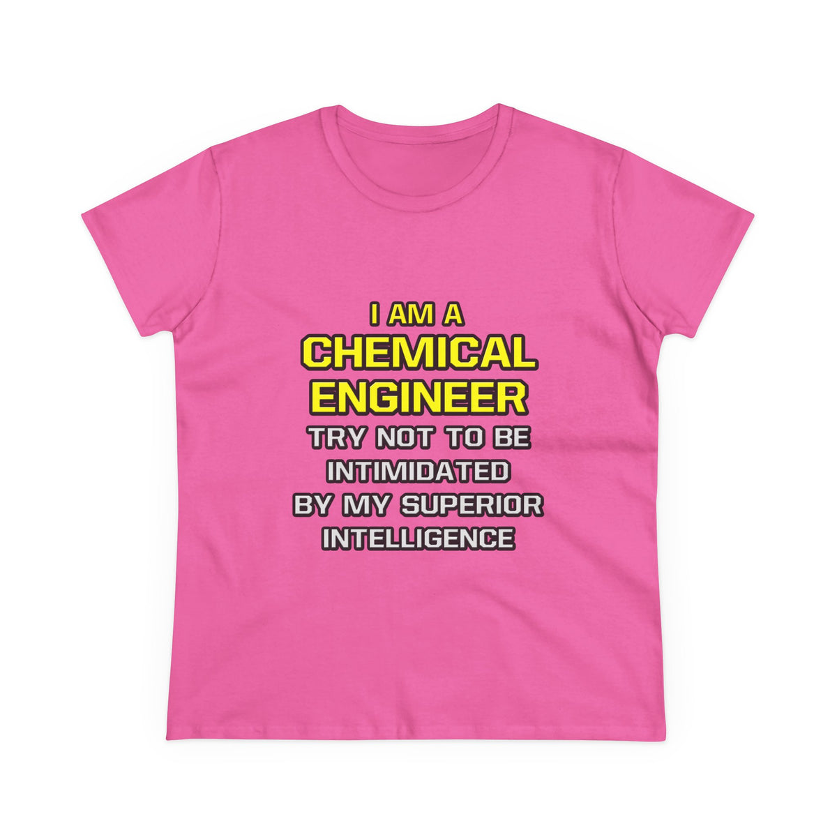 Chemical Engineer...Superior Intelligence - Women's Midweight Cotton Tee
