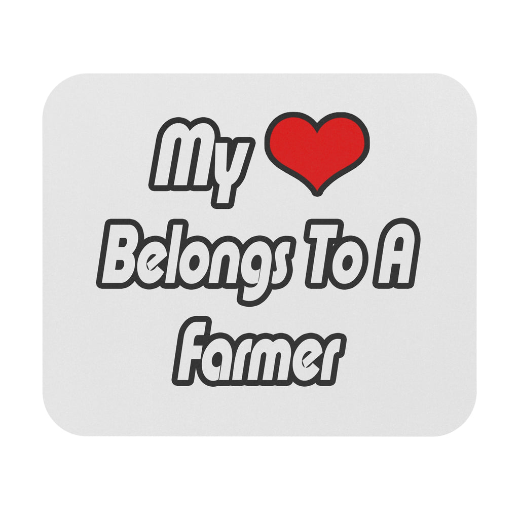 My Heart Belongs To A Farmer - Mouse Pad (Rectangle)