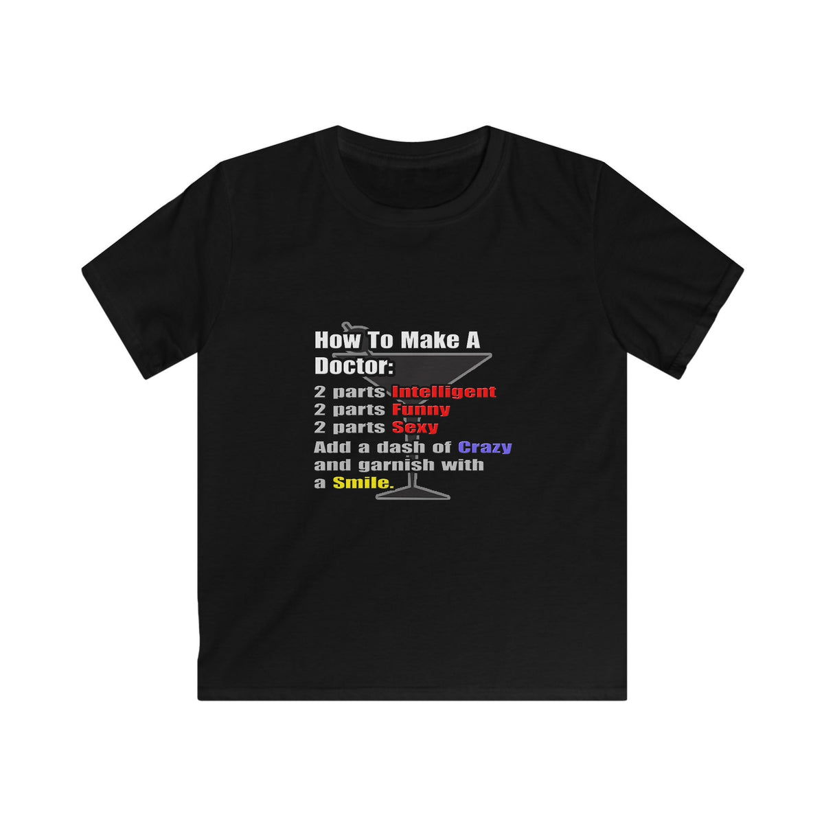 How To Make a Doctor - Kids Softstyle Tee