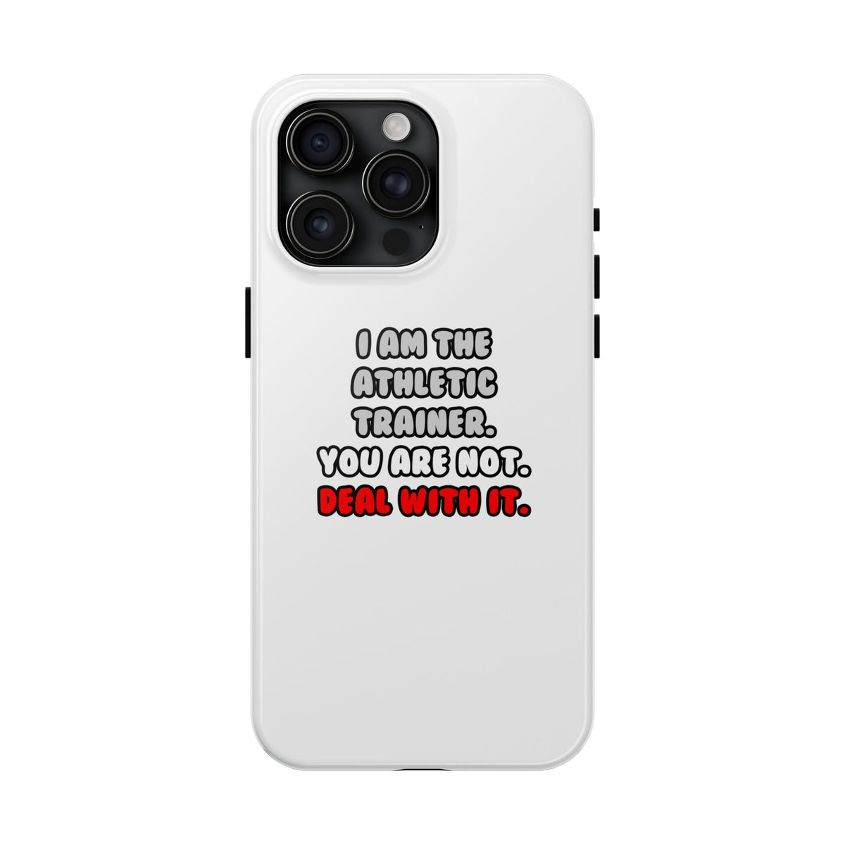 Deal With It ... Funny Athletic Trainer - Tough Phone Cases