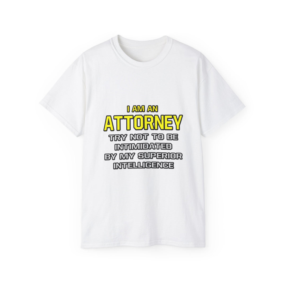 Attorney...Superior Intelligence - Unisex Ultra Cotton Tee