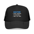 Miracles and Doctors - Foam Trucker Hat