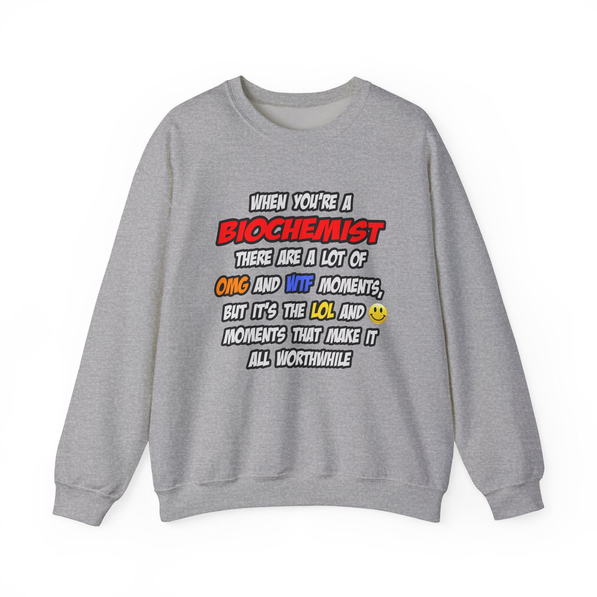 Biochemist .. OMG WTF LOL - Unisex Heavy Blend™ Crewneck Sweatshirt