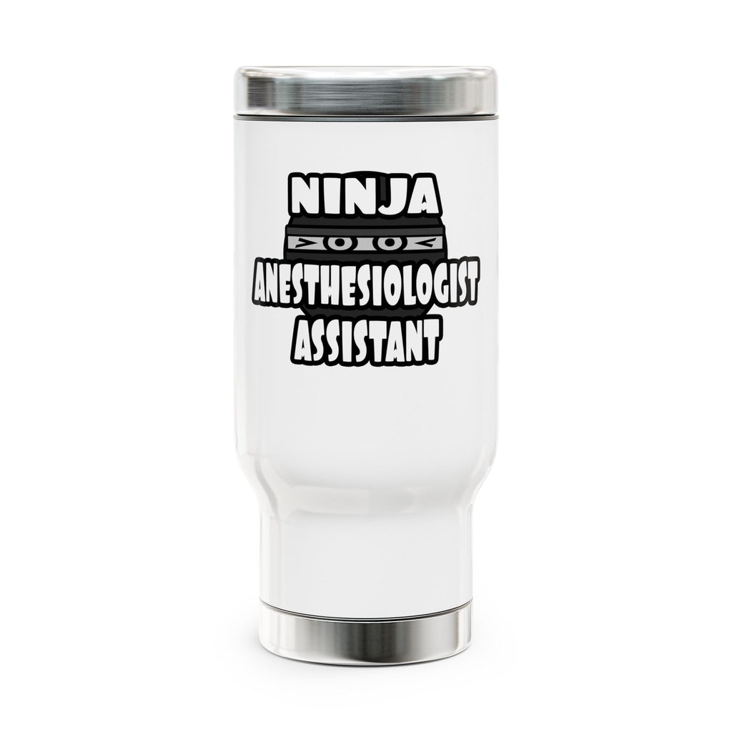 Ninja Anesthesiologist Assistant - Stainless Steel Travel Mug with Handle, 14oz