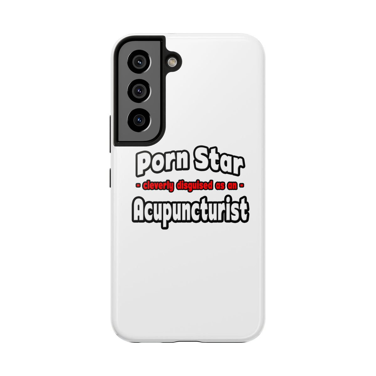 Porn Star .. Acupuncturist - Tough Phone Cases