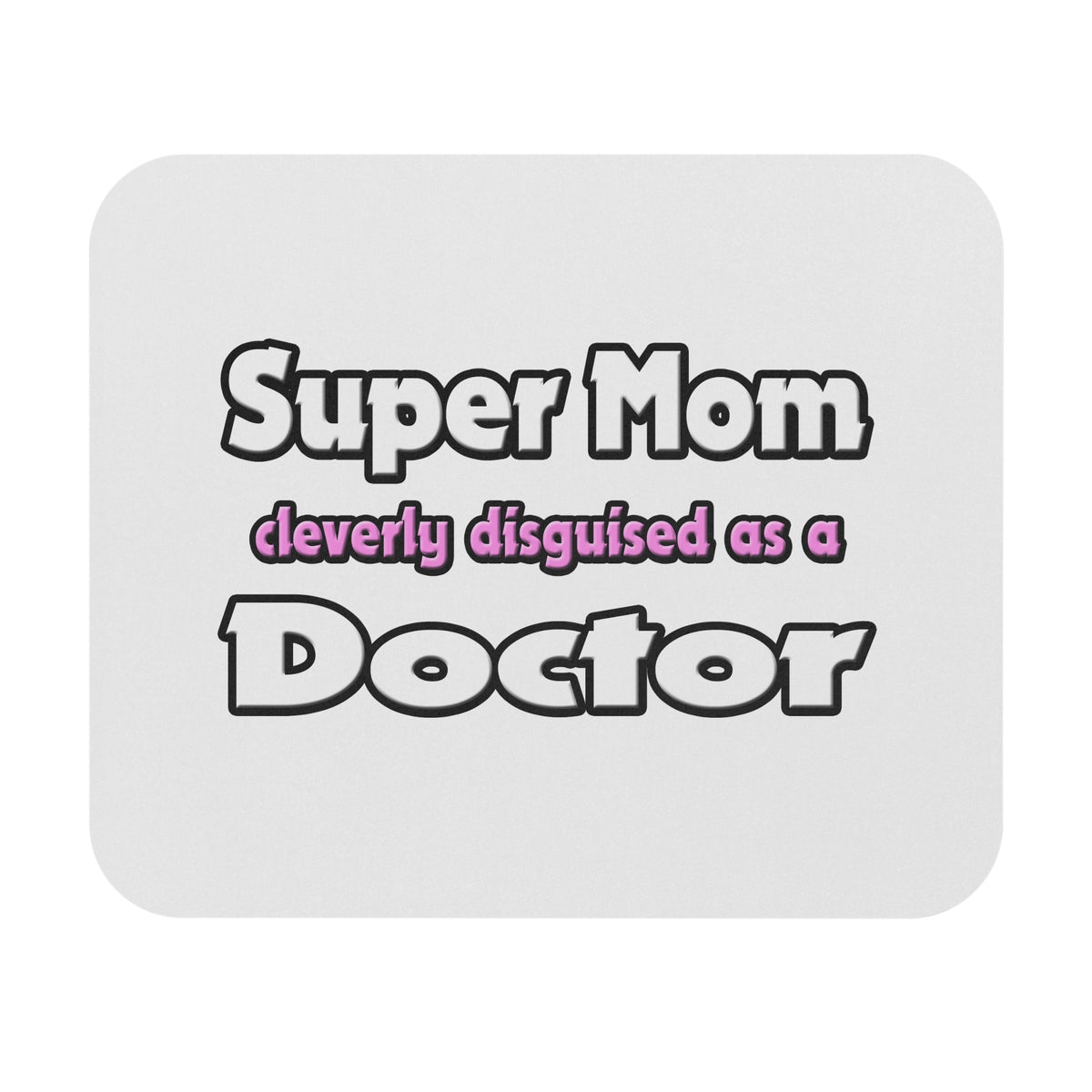 Super Mom ... Doctor - Mouse Pad (Rectangle)