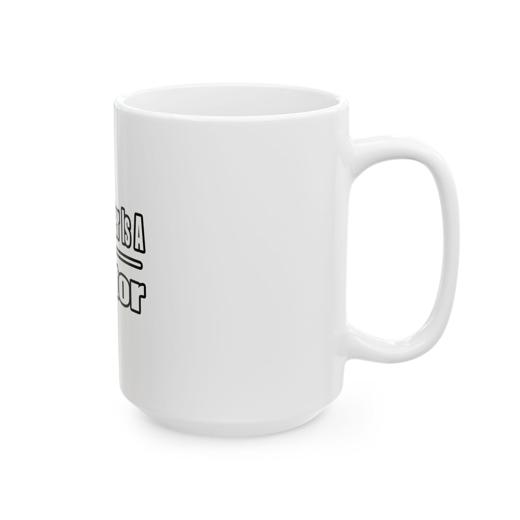 My Daughter Doctor - Ceramic Mug, (11oz, 15oz)