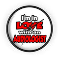 I'm In Love With An Audiologist - Wall Clock