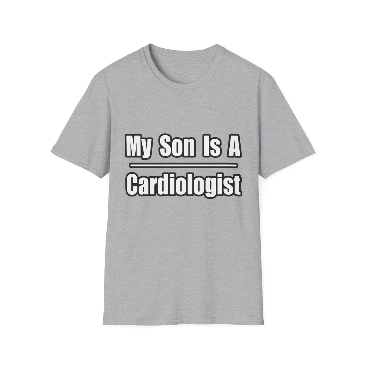 My Son Is A Cardiologist - Unisex Softstyle T-Shirt
